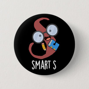 Smart S Funny Alphabet Pun Mörk BG Knapp