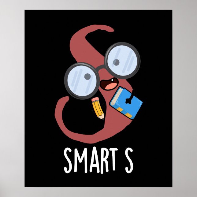 Smart S Funny Alphabet Pun Mörk BG Poster (Framsidan)