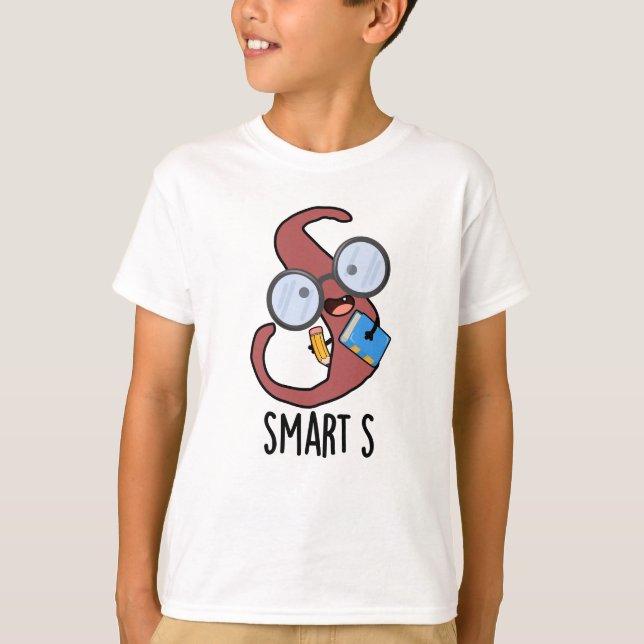 Smart S Funny Alphabet Pun T Shirt (Framsida)