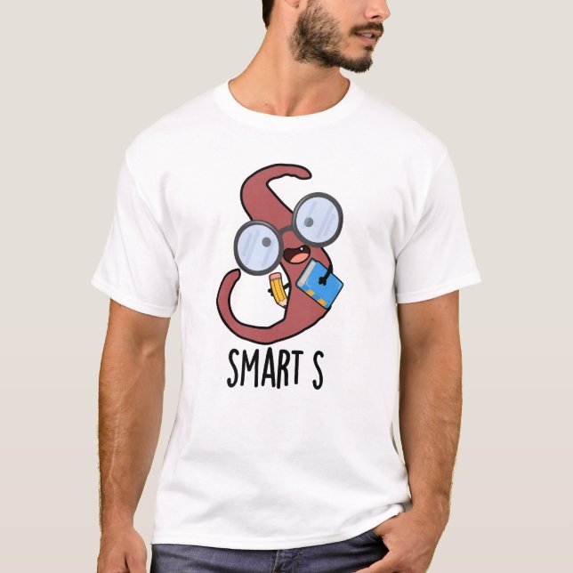 Smart S Funny Alphabet Pun T Shirt (Framsida)