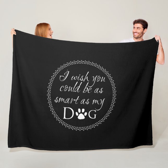 Smart som min Hund Fleece Blanket (På plats)