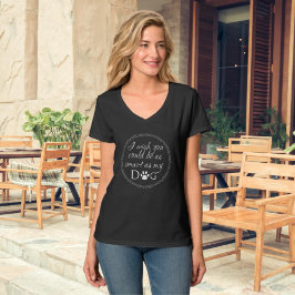 Smart som min Hund Tshirt T Shirt