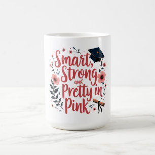 Smart, stark och Söt inom Rosa Kaffemugg