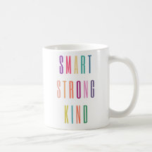 Smart Strong Kind Coffee Mugg