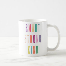 Smart Strong Kind Coffee Mugg