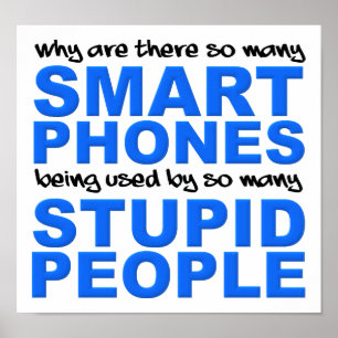 Smart Telefoner Stupid People Poster signatur på e