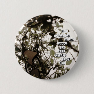 smärta är när behov är allt som lämnas knapp