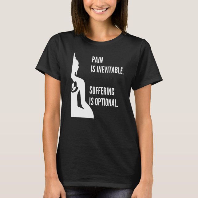 Smärta är oundvikligt lidande är buddha som tillva t shirt (Framsida)