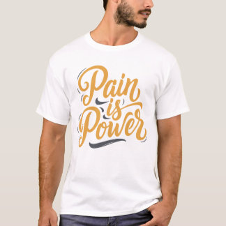 Smärta är Power Motivational T Shirt