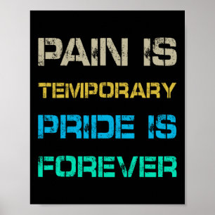 Smärta är temporärt Pride är för gymotivering Poster