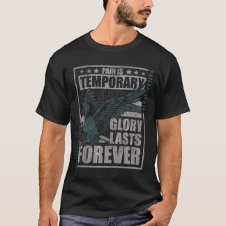 Smärta Är Tillfällig Ära Är Evig Örn Styrka T Shirt