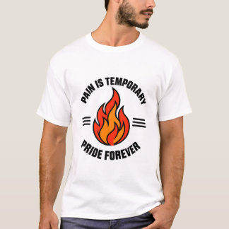 Smärta är tillfällig stolthet för alltid gymcitat t shirt