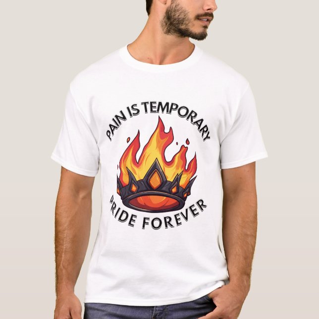 Smärta Är Tillfällig Stolthet För Evigt Konst T Shirt (Framsida)