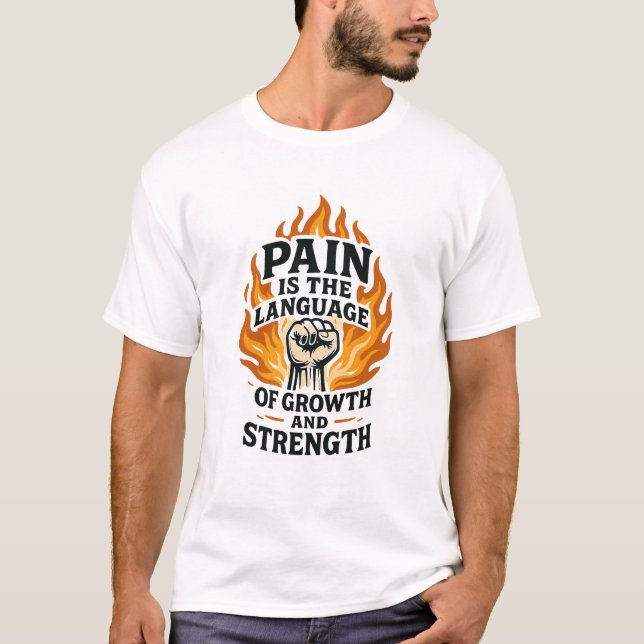 Smärta är tillväxtens motiv t shirt (Framsida)