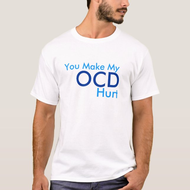 Smärta av OCD T Shirt (Framsida)