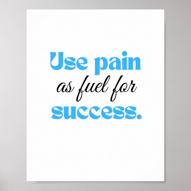 Smärta i användan som drivkraft för framgång. poster (Framsidan)