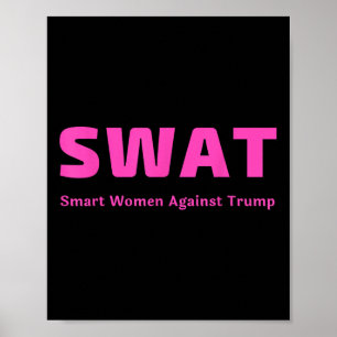 Smarta kvinnor mot trumpump Rosa Swat Anti Trump Poster
