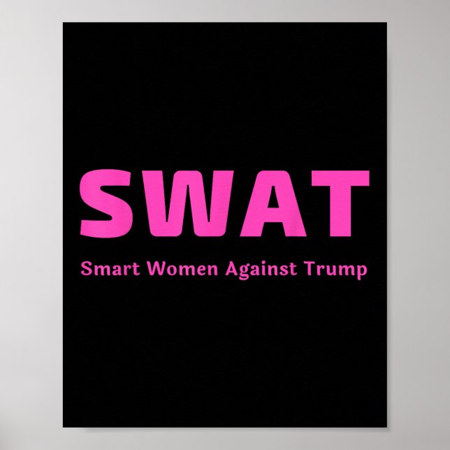 Smarta kvinnor mot trumpump Rosa Swat Anti Trump Poster (Framsidan)