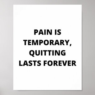 Smärtan är temporär och slutar för evigt poster