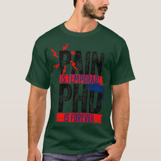 Smärtan är temporär PHD 6 T Shirt