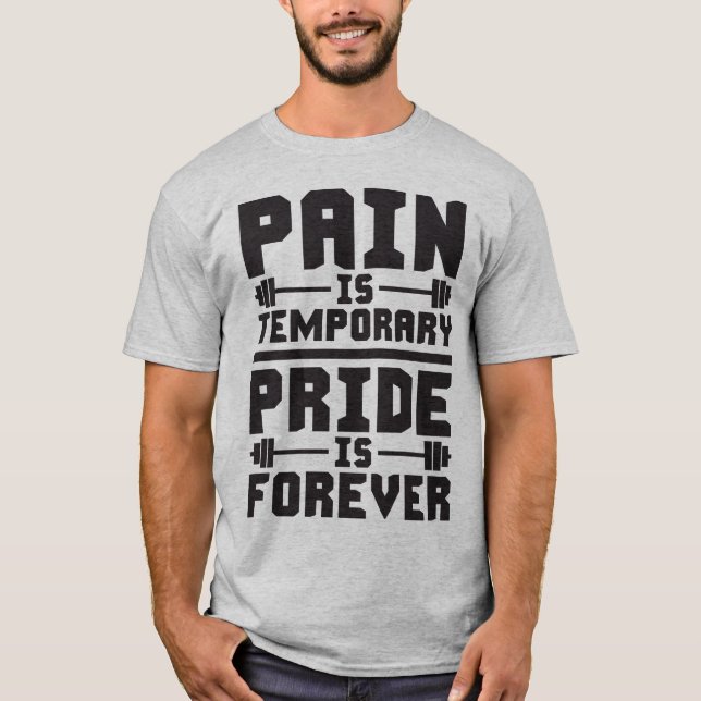 Smärtan är temporär, Pridet är överflödigt Tee Shirt (Framsida)