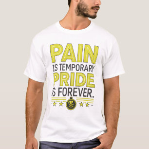 Smärtan är tillfällig, pridet är för evigt t shirt