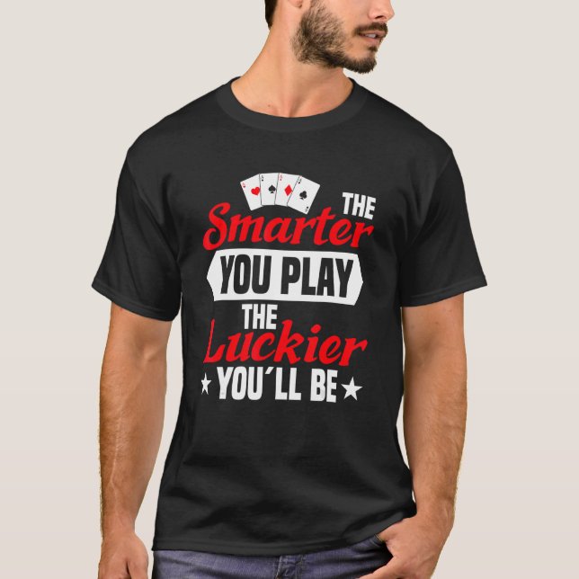 smartare när du spelar pokerspelartext som innehål t shirt (Framsida)