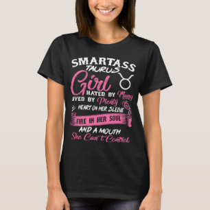Smartass Taurus Girl Horoscope Astrology T Shirt