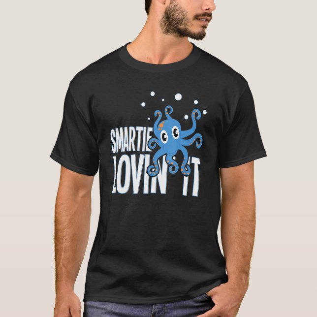 Smartie Lovin it Octopus Kraken Älskare T Shirt (Framsida)