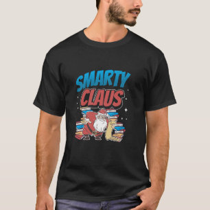 Smarty Claus Funny juljul School Älskare St T Shirt