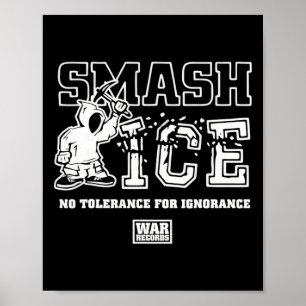 Smash Ice Ingen Tolerans För Okunskap Krigsjournal Poster