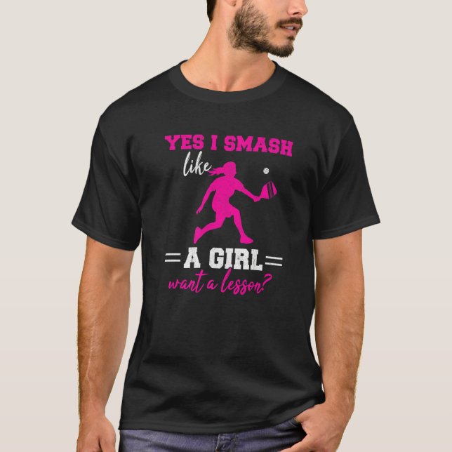 Smash Like A Girl Paddle Ball Player Pickleball Wo T Shirt (Framsida)