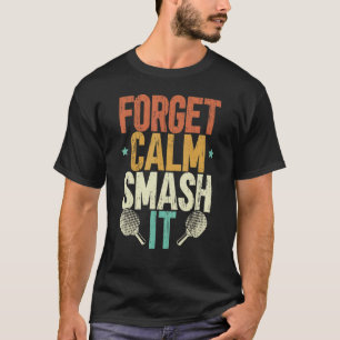 Smash Ping Pong Master Paddle Sport Player Tabl T Shirt