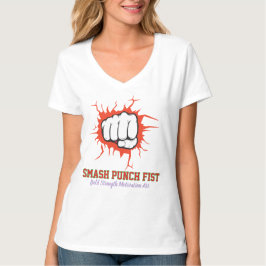 Smash Punch Fist – Bold Strength Motivation Art T Shirt