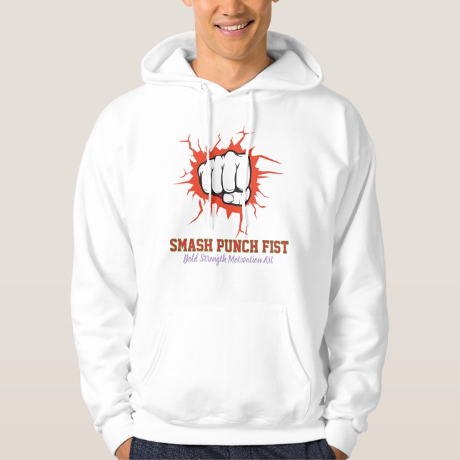 Smash Punch Fist – Modig Styrka Motivation Konst Hoodie (Framsida)