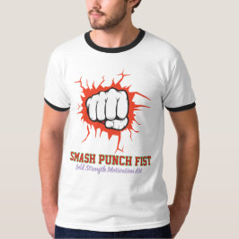 Smash Punch Fist – Modig styrka Motivation Konst T Shirt