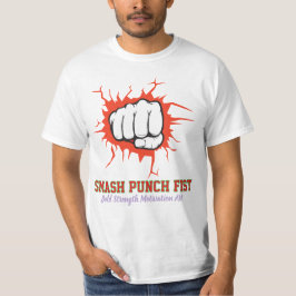 Smash Punch Fist – Modig Styrka Motivation Konst T Shirt