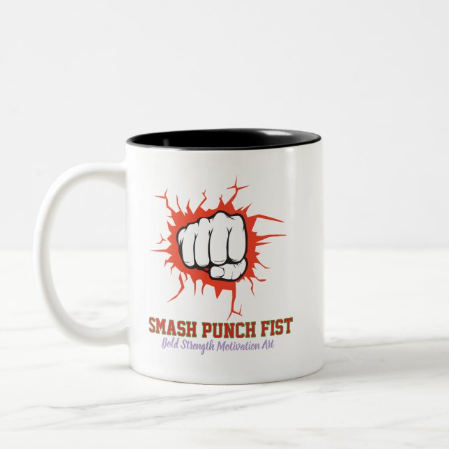 Smash Punch Fist – Modig Styrka Motivation Konst Två-Tonad Mugg (Vänster)