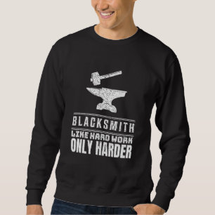 Smed Liknar Hårt Arbete Jag Smider Amboss Hantverk Lång Ärmad Tröja