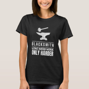 Smed Liknar Hårt Arbete Jag Smider Amboss Hantverk T Shirt