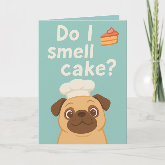 Smell Cake? Funny Pug Birthday Kort (Framsida)