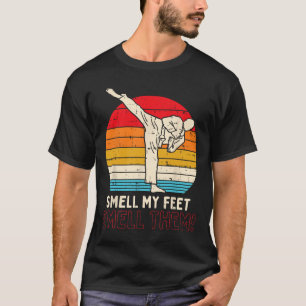 Smell Feet Kick Retro Karate Taekwondo Martial Art T Shirt