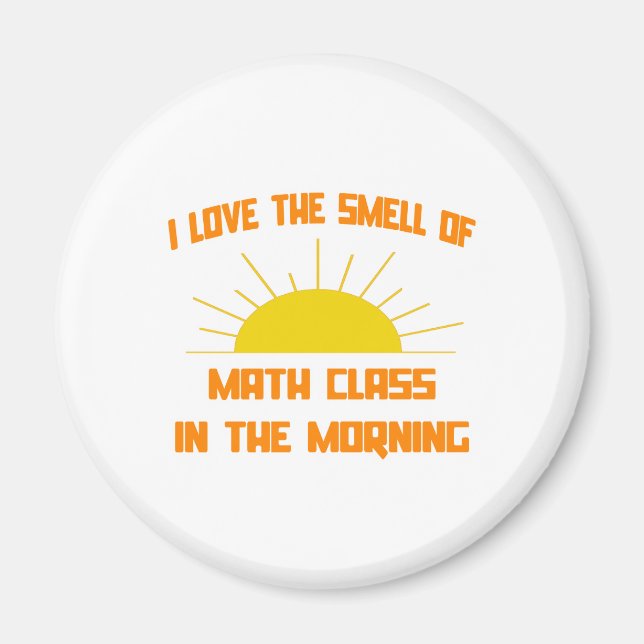 Smell i Math-klassen på morgonen Magnet (Framsidan)