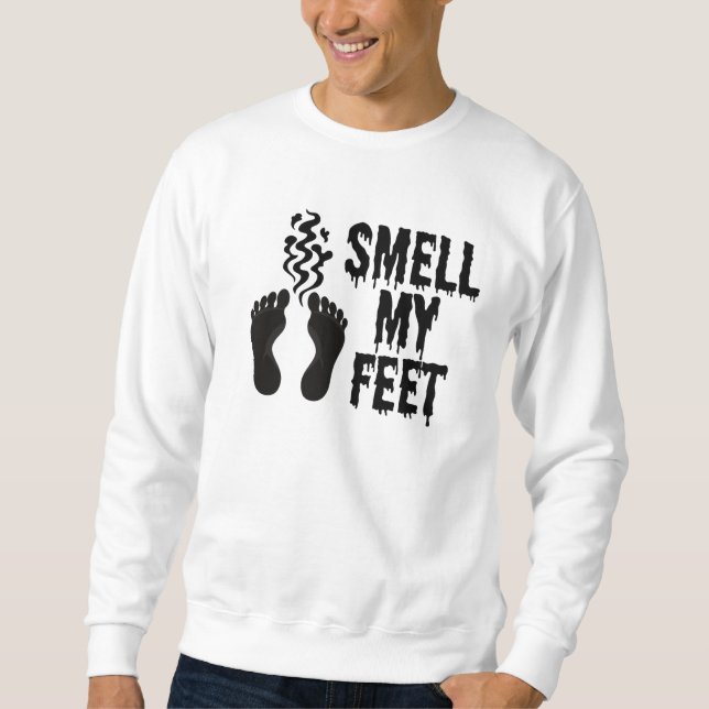 Smell min Feet Halloween Humor Sweatshirt (Framsida)
