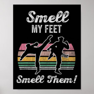 Smell min föda och blöt dem Karate Kick Roligt Poster