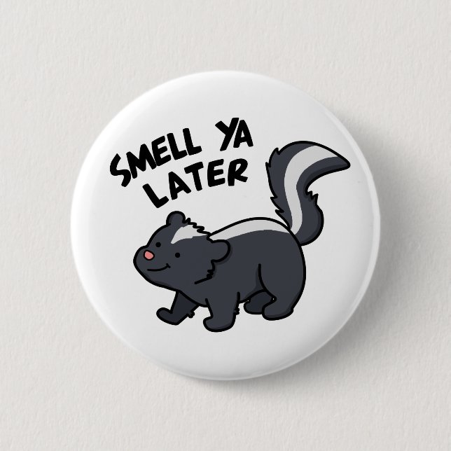 Smell Ya Later Funny Skunk Pun Knapp (Framsida)