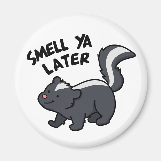 Smell Ya Later Funny Skunk Pun Magnet (Framsidan)