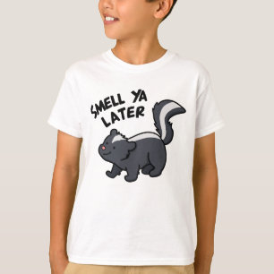 Smell Ya Later Funny Skunk Pun T Shirt
