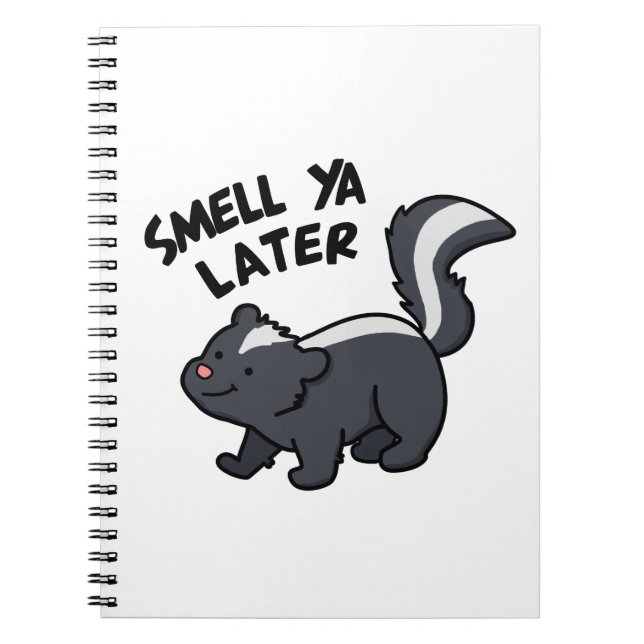 Smell Ya Later Rolig Skunk Puns Anteckningsbok (Framsidan)