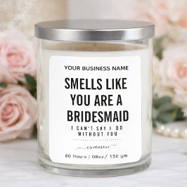 Smells Like Bridesmaid Candle| Bridesmaid Proposal Fyrkantigt Klistermärke